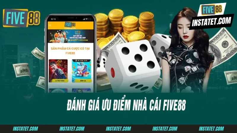Về chúng tôi FIVE88 Về chúng tôi - Các ưu điểm của Five88